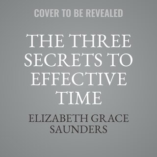 Couverture_The Three Secrets to Effective Time Investment