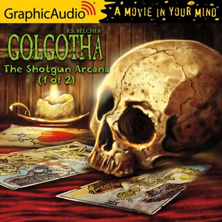 Front cover_The Shotgun Arcana (1 Of 2) [dramatized Adaptation]