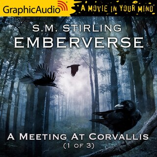 A Meeting At Corvallis (1 Of 3) [dramatized Adaptation]