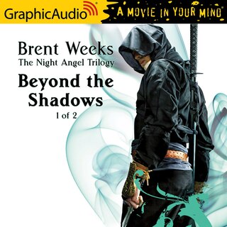 Beyond The Shadows (1 Of 2) [dramatized Adaptation]