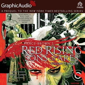 Red Rising: Sons Of Ares: Volume 2: Wrath [dramatized Adaptation]
