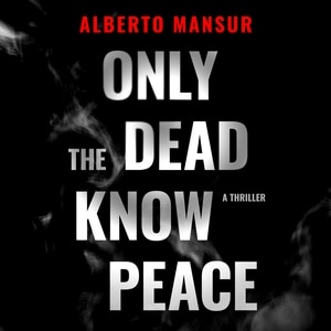Front cover_Only the Dead Know Peace
