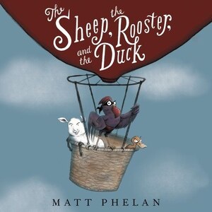 The Sheep, The Rooster, And The Duck