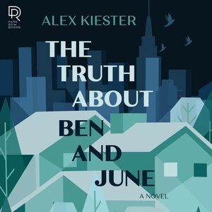 The Truth About Ben And June: A Novel