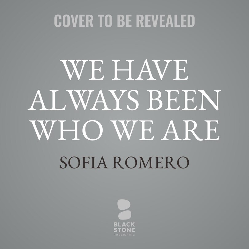 Front cover_We Have Always Been Who We Are
