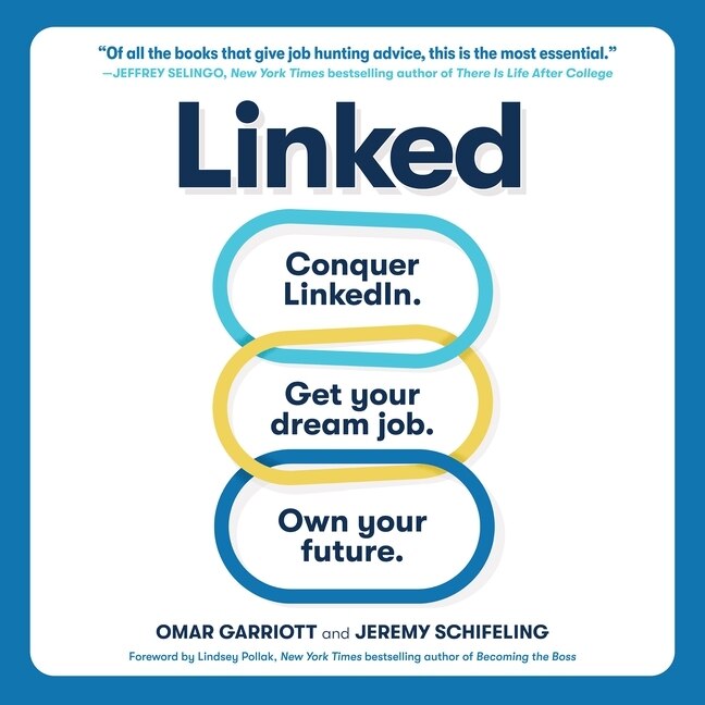 Linked: Conquer Linkedin. Land Your Dream Job. Own Your Future.