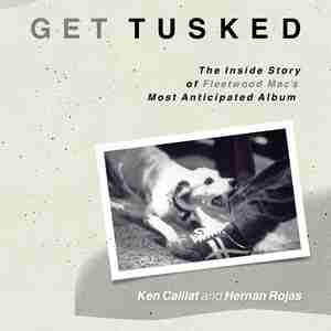 Get Tusked: The Inside Story Of Fleetwood Mac's Most Anticipated Album de Hernan Rojas