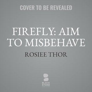 Front cover_Firefly: Aim to Misbehave