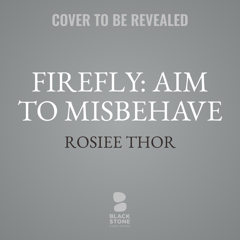 Front cover_Firefly: Aim to Misbehave