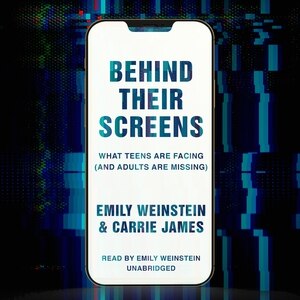 Behind Their Screens: What Teens Are Facing (and Adults Are Missing)