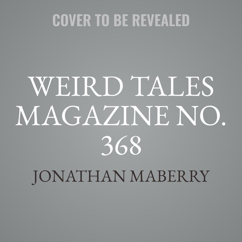 Front cover_Weird Tales Magazine No. 368
