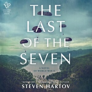 The Last Of The Seven: A Novel Of World War Ii