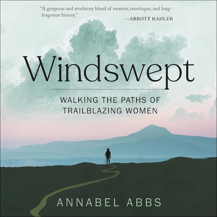 Windswept: Walking the Paths of Trailblazing Women