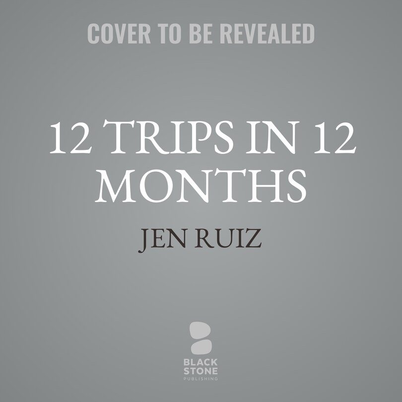 Front cover_12 Trips in 12 Months