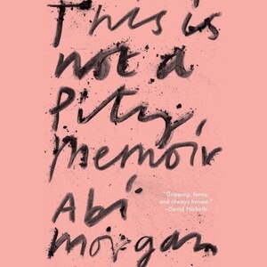 This Is Not A Pity Memoir