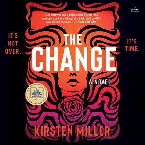 The Change: A Novel