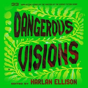 Front cover_Dangerous Visions