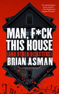 Couverture_Man, F*ck This House (And Other Disasters)