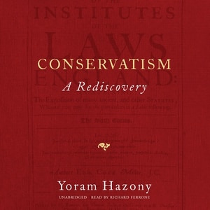 Conservatism: A Rediscovery