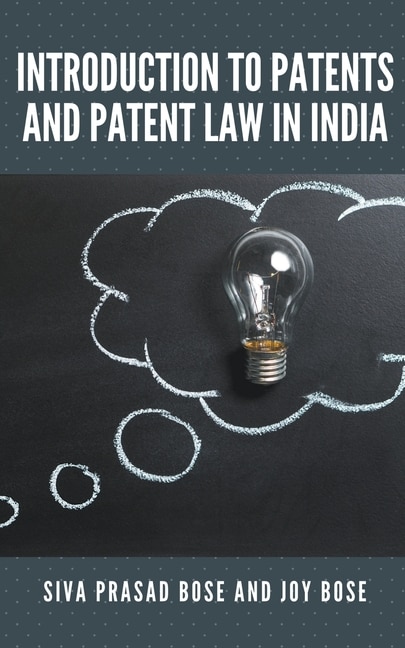 Introduction to Patents and Patent Law in India