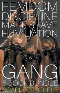 Front cover_Femdom Discipline Male Slave Humiliation Gang - 5 book bundle