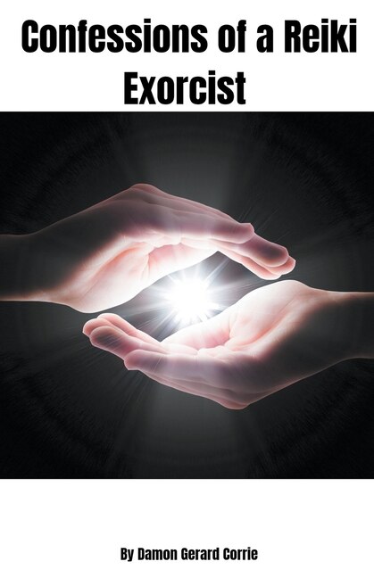 Front cover_Confessions of a Reiki Exorcist