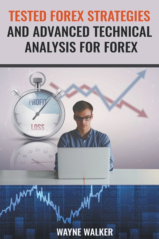 Couverture_Tested Forex Strategies And Advanced Technical Analysis For Forex