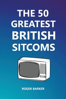Front cover_The 50 Greatest British Sitcoms