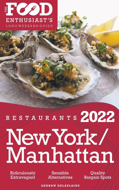 Front cover_2022 New York / Manhattan Restaurants - The Food Enthusiast's Long Weekend Guide