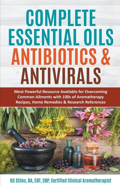 Couverture_Complete Essential Oil Antibiotics & Antivirals