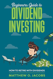 Front cover_Beginners Guide to Dividend Investing