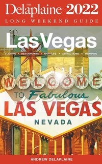 Front cover_Las Vegas - The Delaplaine 2022 Long Weekend Guide