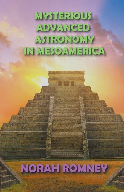 Couverture_Mysterious Advanced Astronomy in Mesoamerica