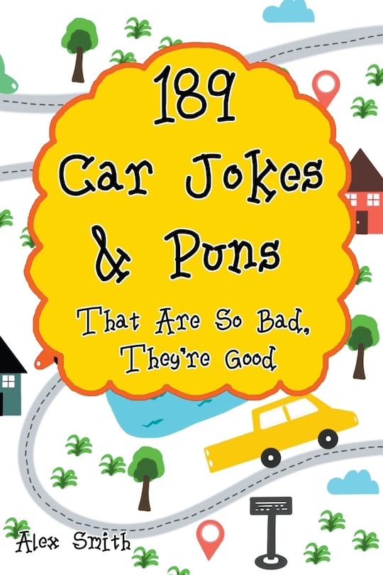 Front cover_189 Car Jokes & Puns That Are So Bad, They're Good