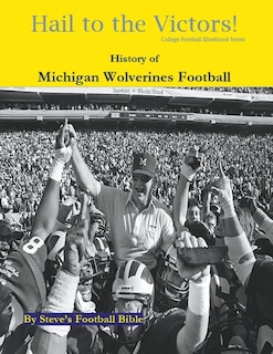 Front cover_Hail to the Victors! History of Michigan Wolverines Football