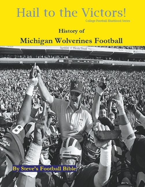 Front cover_Hail to the Victors! History of Michigan Wolverines Football