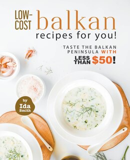 Front cover_Low-Cost Balkan Recipes for You!