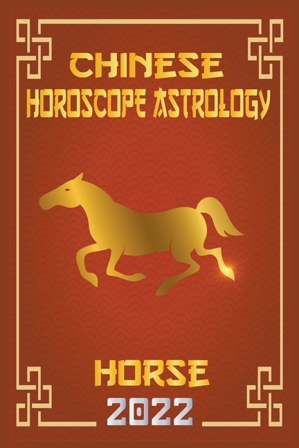 Front cover_Horse Chinese Horoscope & Astrology 2022