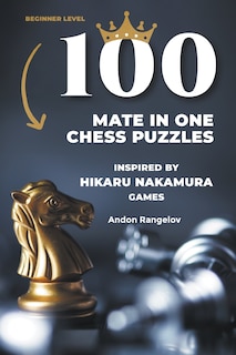 Couverture_100 Mate in One Chess Puzzles, Inspired by Hikaru Nakamura Games