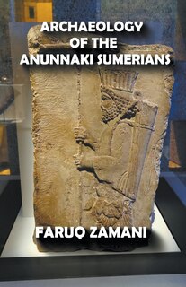Front cover_Archaeology of the Anunnaki Sumerians