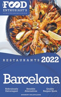 Front cover_2022 Barcelona Restaurants - The Food Enthusiast's Long Weekend Guide
