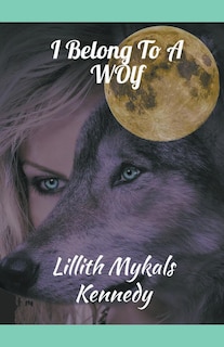 Front cover_I Belong to a Wolf