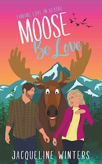 Front cover_Moose Be Love