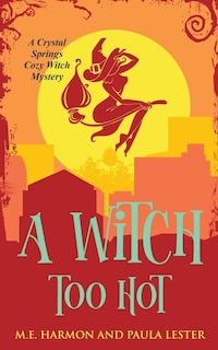 Front cover_A Witch Too Hot