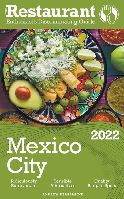 Front cover_2022 Mexico City - The Restaurant Enthusiast's Discriminating Guide