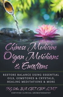 Couverture_Chinese Medicine Organ Meridians & Emotions
