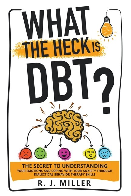 Front cover_What The Heck Is DBT?