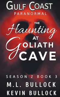Front cover_A Haunting at Goliath Cave