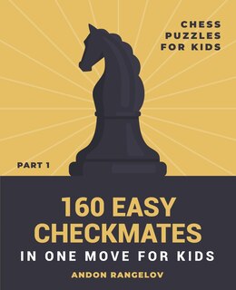 Front cover_160 Easy Checkmates in One Move for Kids, Part 1