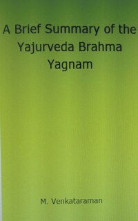 Front cover_A Brief Summary of the Yajurveda Brahma Yagnam